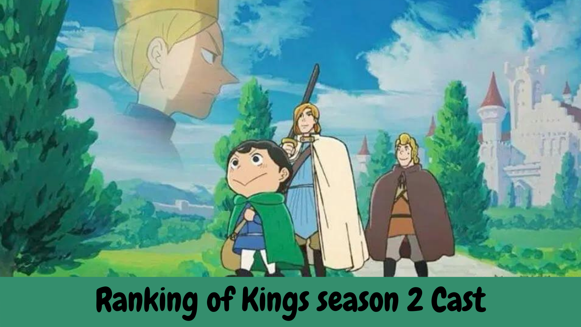 Ranking of Kings season 2 Cast