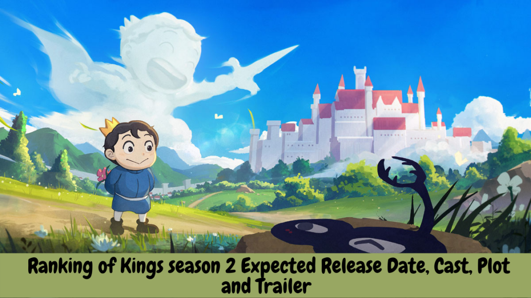 Ranking of Kings season 2 Expected Release Date, Cast, Plot and Trailer