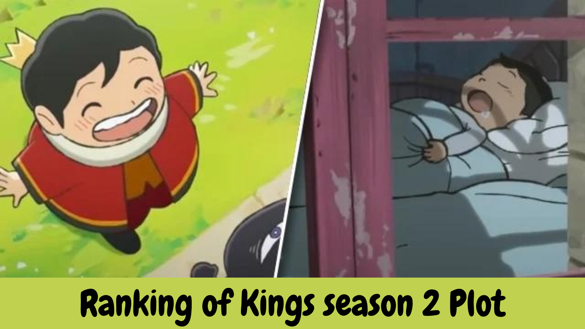 Ranking of Kings season 2 Plot