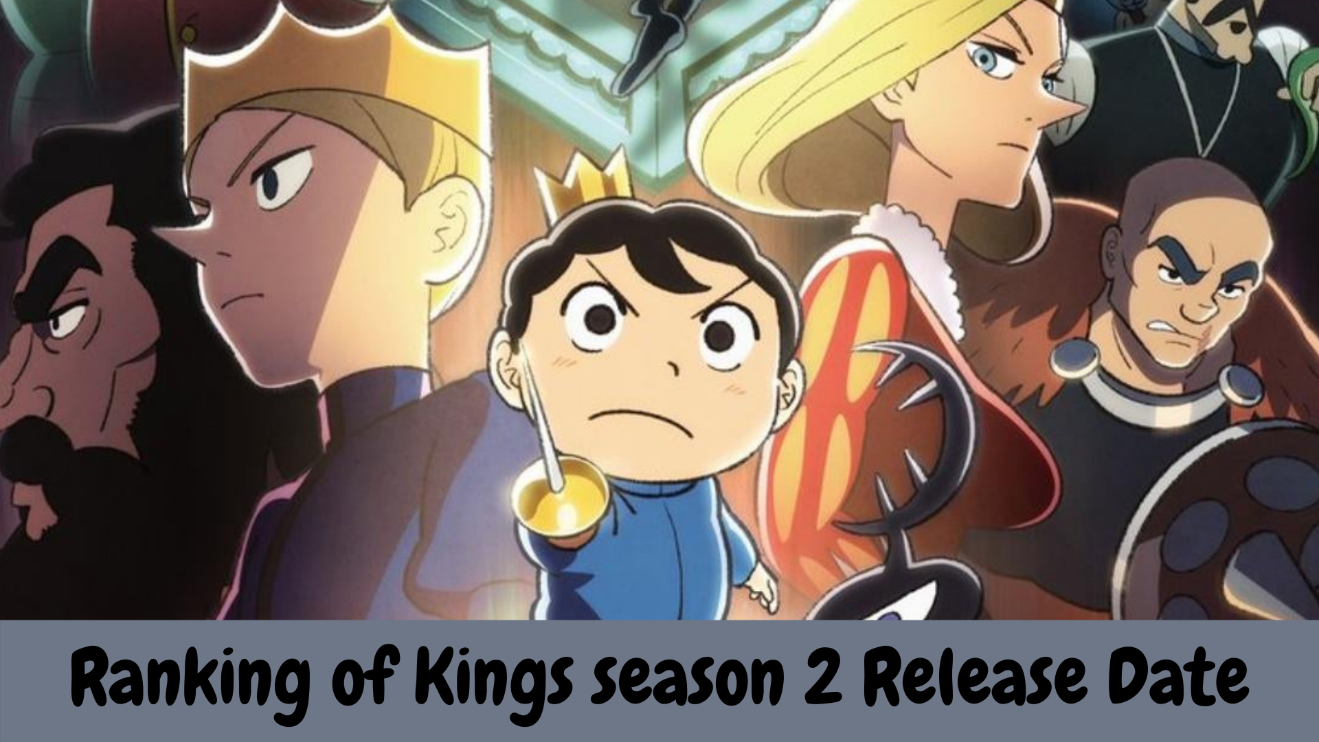 Ranking of Kings season 2 Release Date