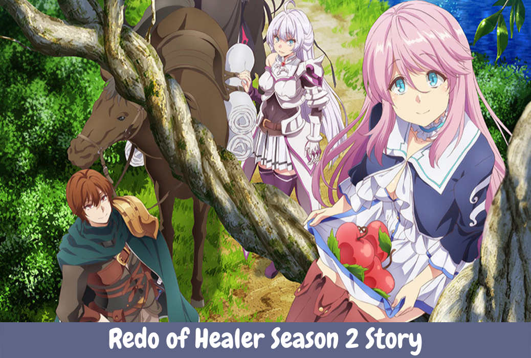 Redo of Healer Season 2 Story