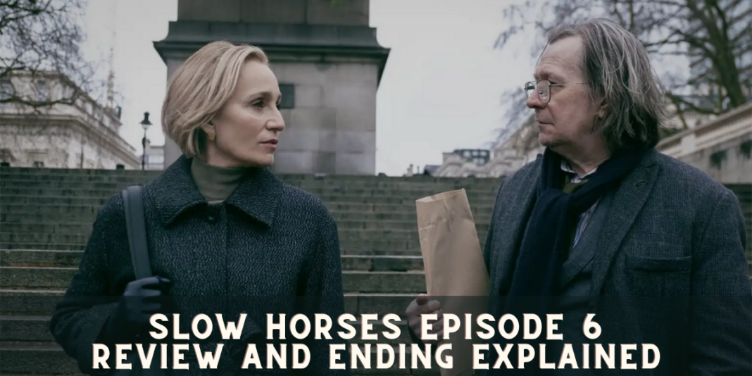 Slow Horses Episode 6 Review And Ending Explained