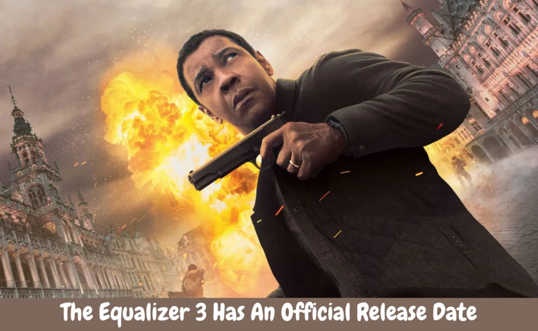 The Equalizer 3 Has An Official Release Date