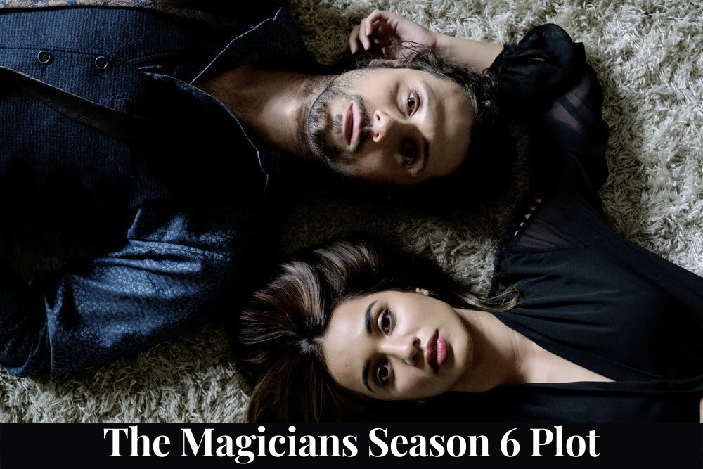 The Magicians Season 6 Plot