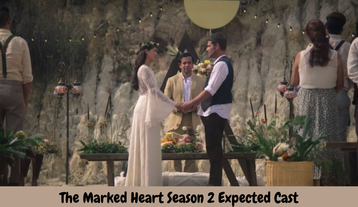 The Marked Heart Season 2 Expected Cast