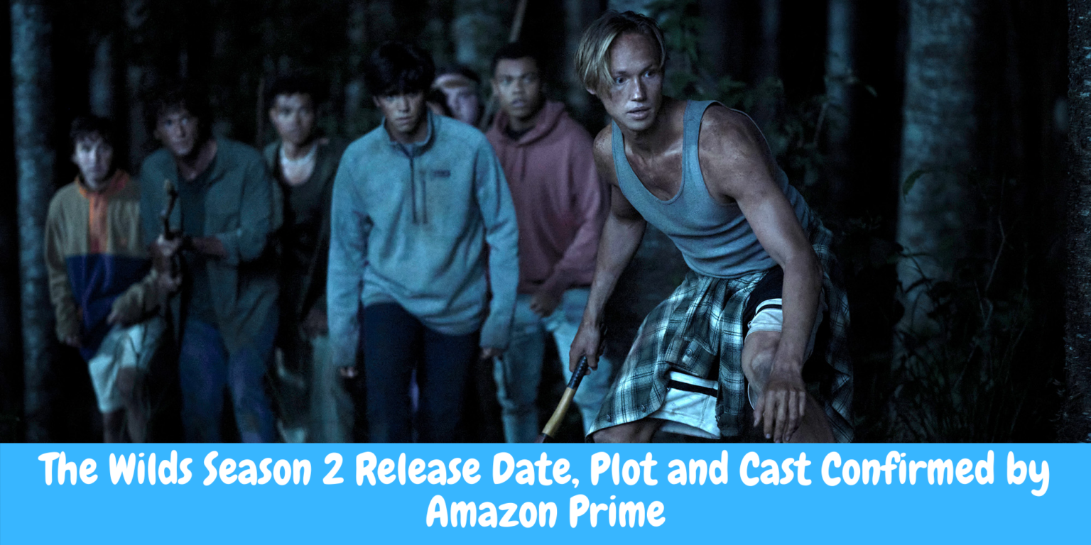 The Wilds Season 2 Release Date Plot And Cast Confirmed By Amazon Prime