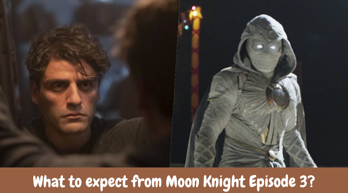 What to expect from Moon Knight Episode 3?