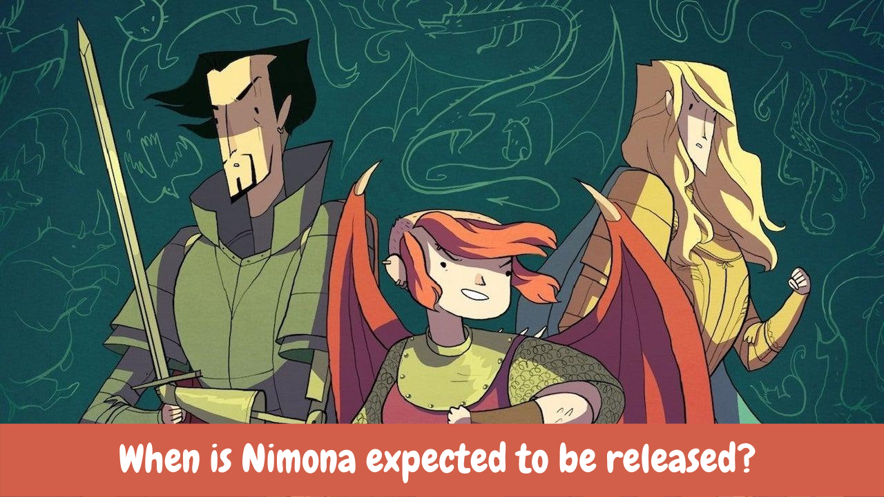 When is Nimona expected to be released? 