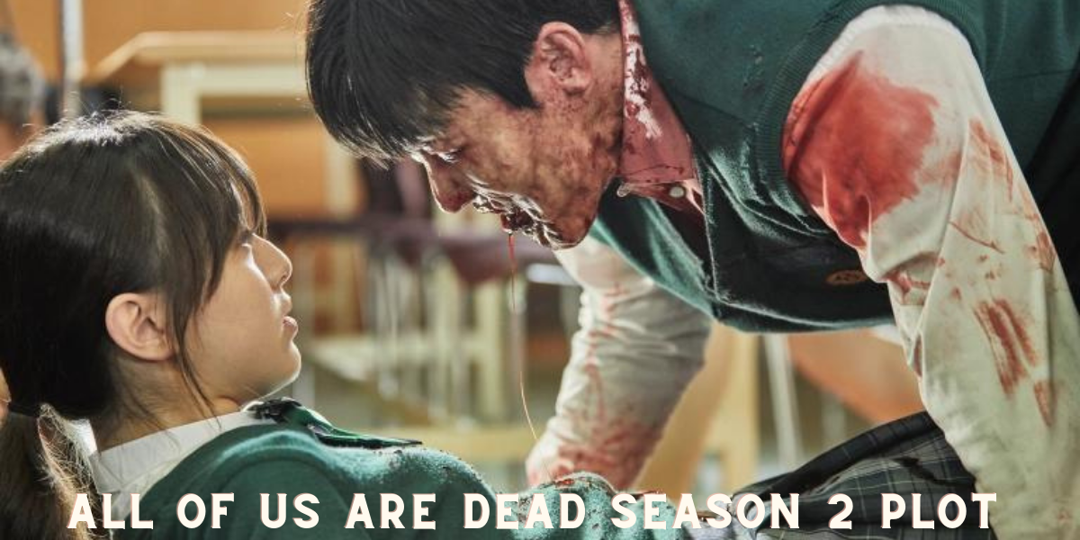 All of Us Are Dead Season 2 Plot