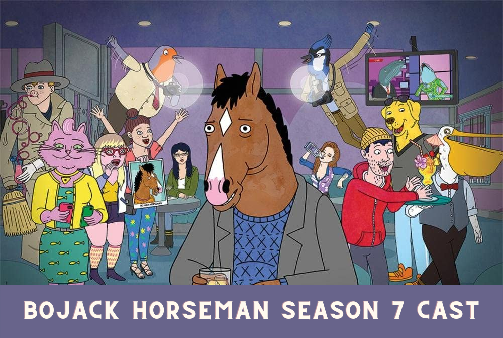Bojack Horseman Season 7 Cast