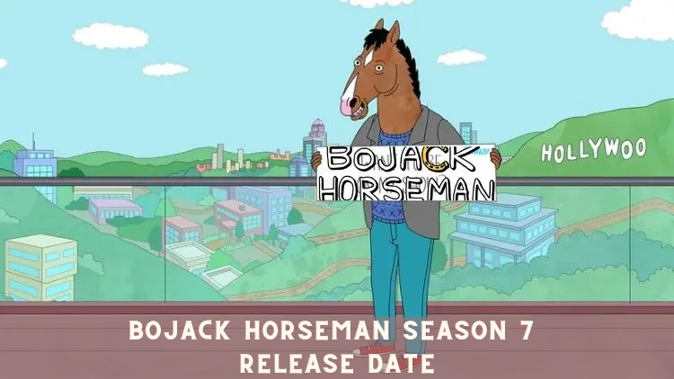 Bojack Horseman Season 7 Release Date is Confirmed?