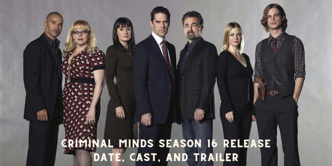 Criminal Minds Season 16 Release Date, Cast, and Trailer