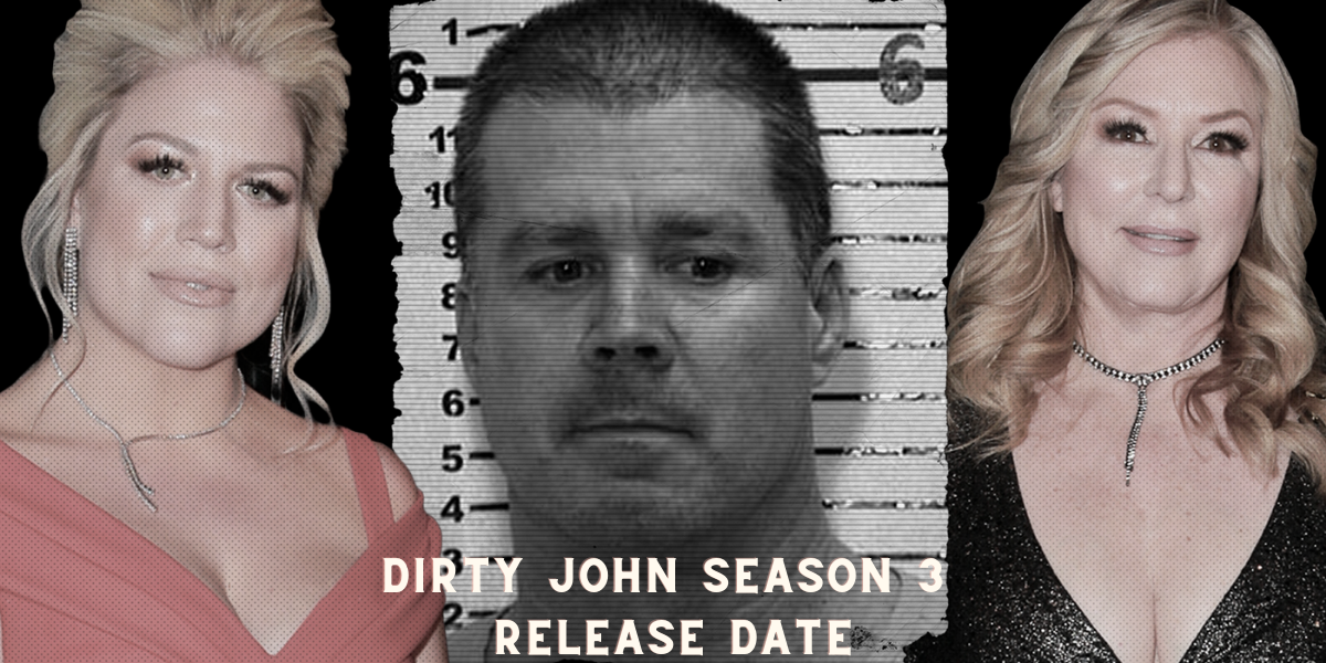 Dirty John Season 3 Release Date