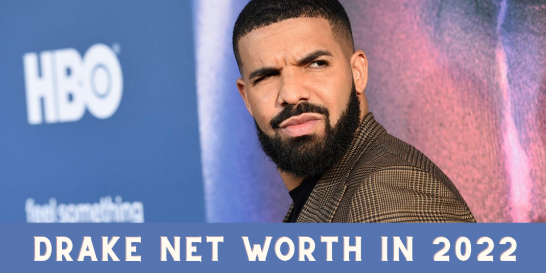 Drake Net worth in 2022