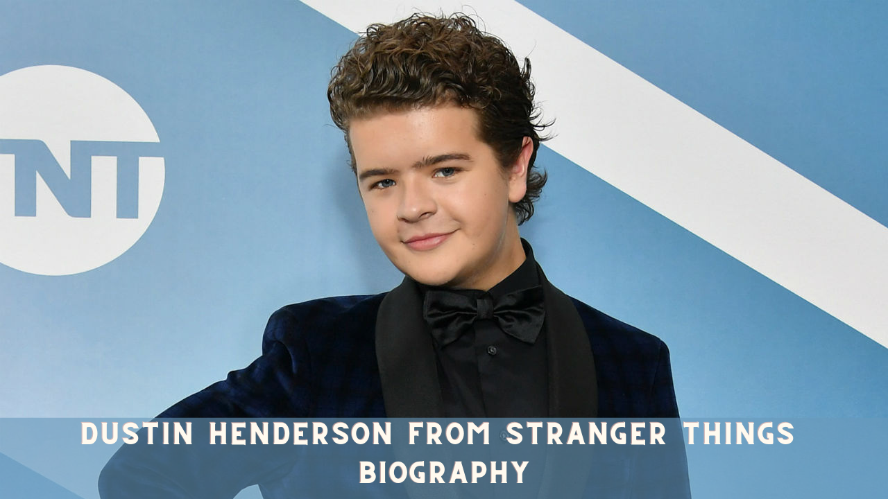 Dustin Henderson from Stranger Things Biography