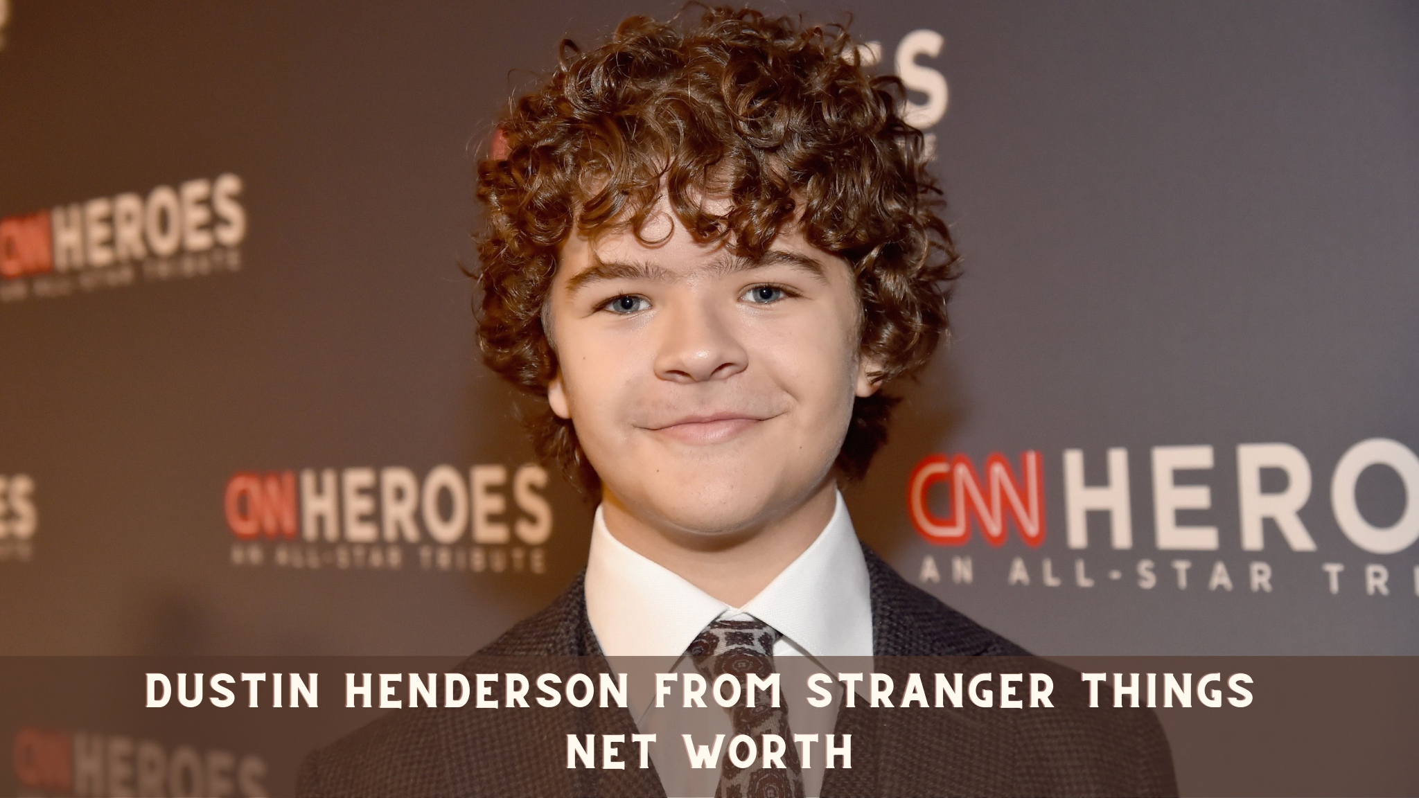 Dustin Henderson from Stranger Things Net Worth