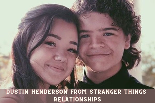 Dustin Henderson from Stranger Things Relationships