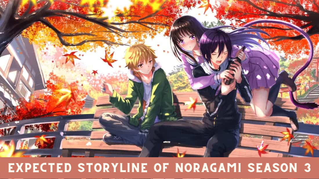 Expected Storyline of Noragami Season 3