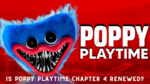 Is Poppy Playtime Chapter 4 Renewed