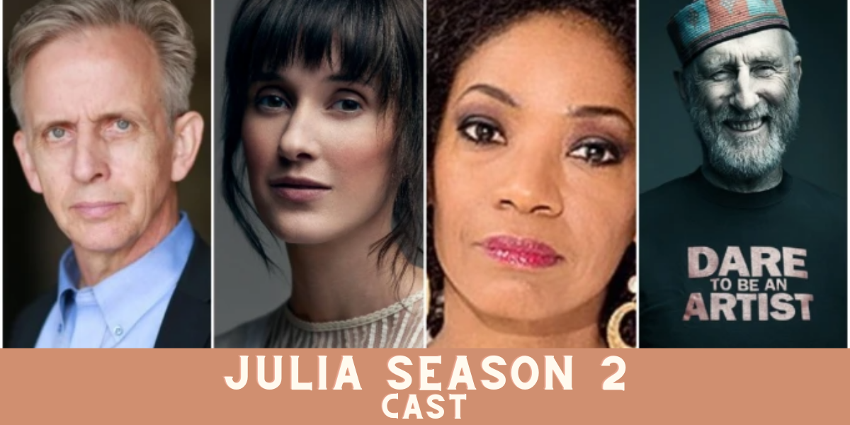 Julia Season 2 Cast