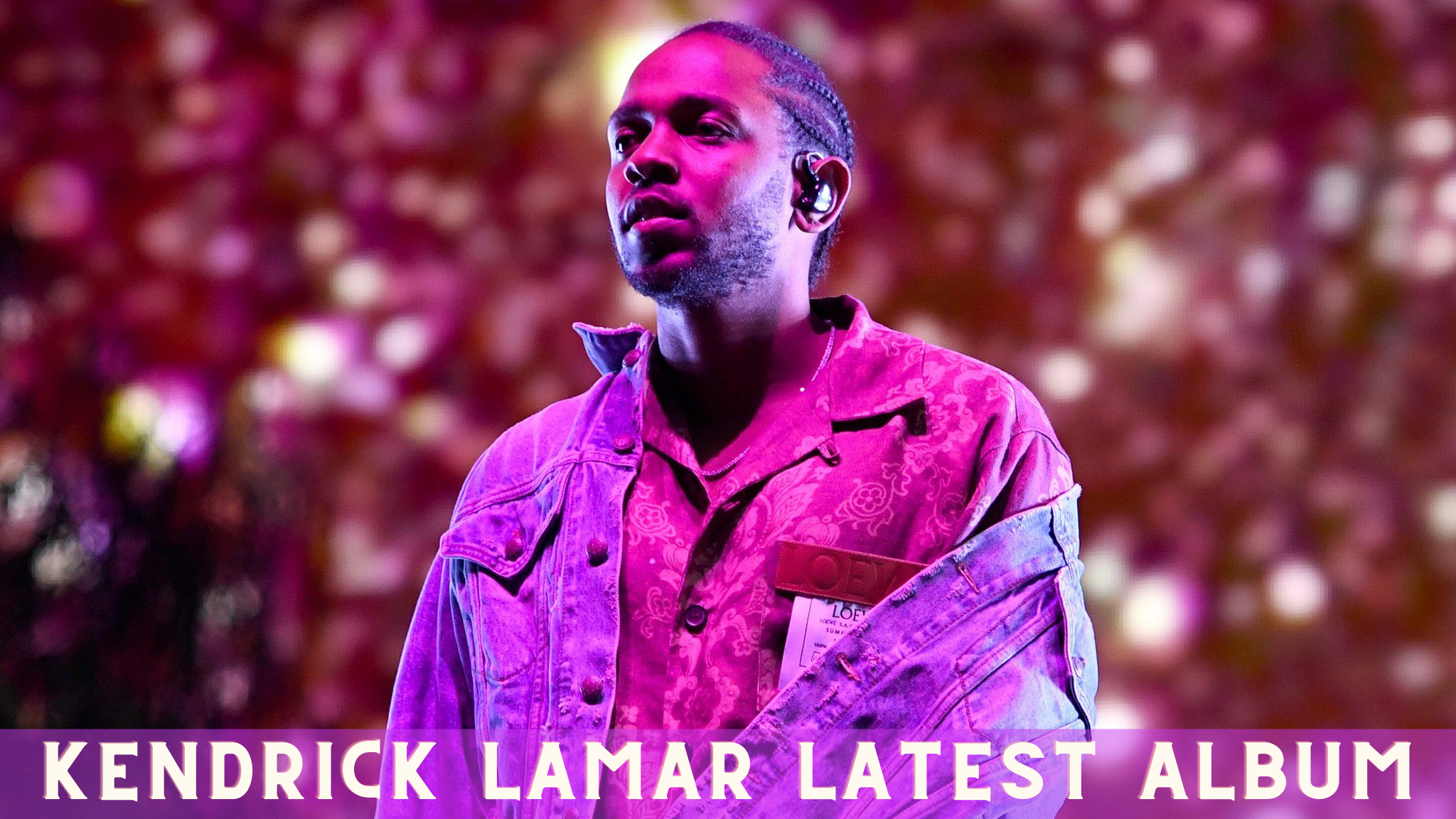 Kendrick Lamar Latest Album