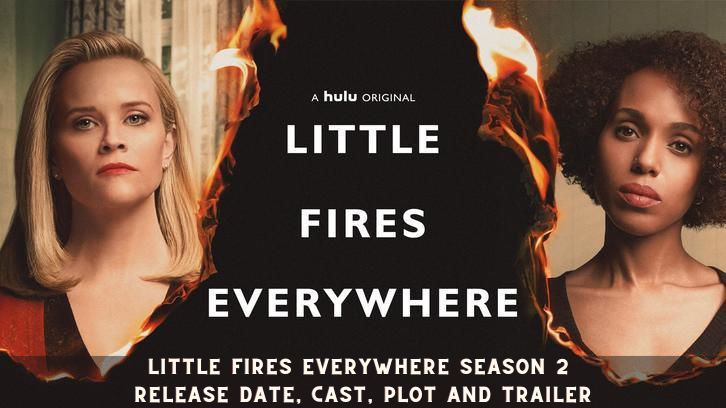 Little Fires Everywhere Season 2 Release Date, Cast, Plot And Trailer