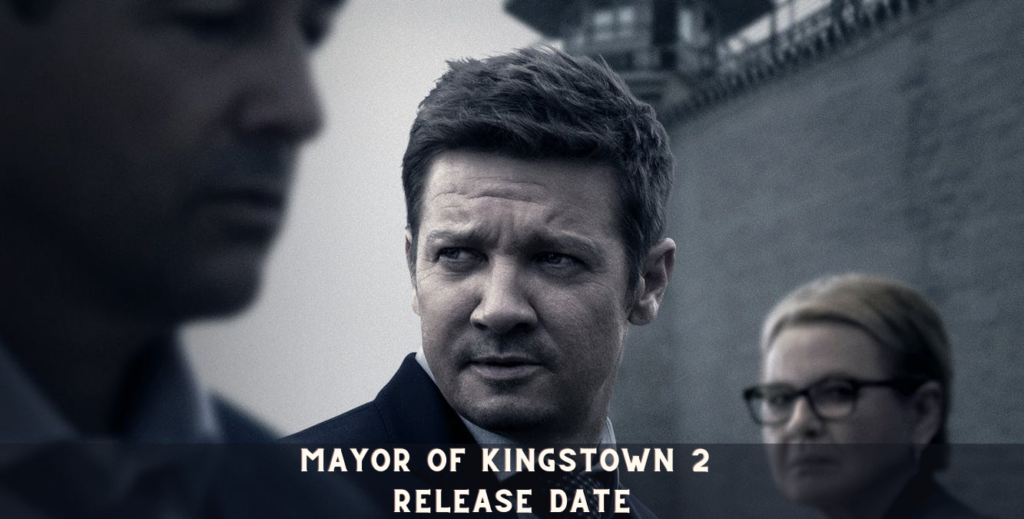 Mayor Of Kingstown Season 2 Release Date, Cast And Trailer Updates