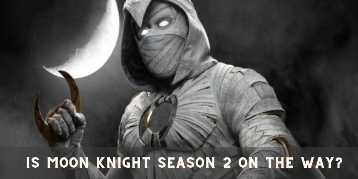 Is Moon Knight Season 2 On the Way?