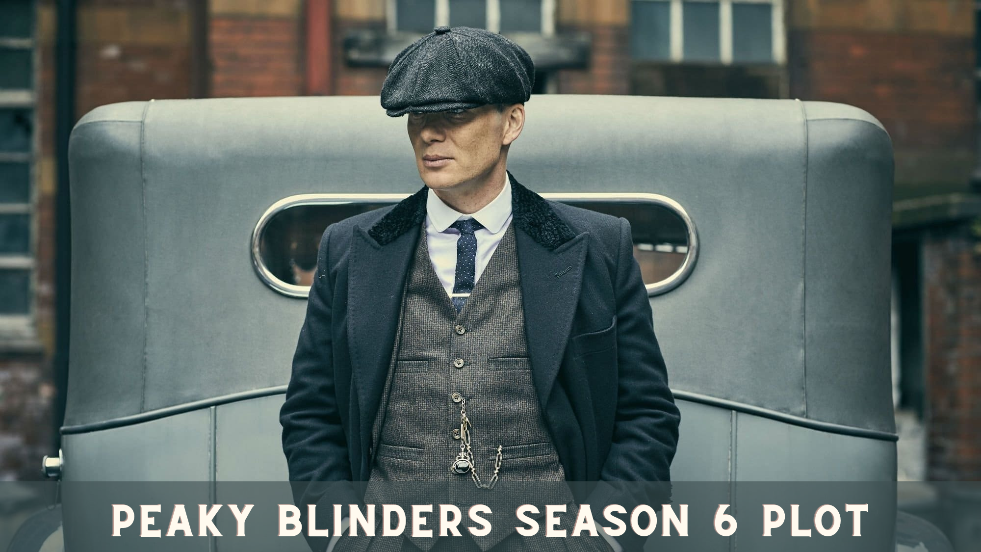 Peaky Blinders Season 6 Plot