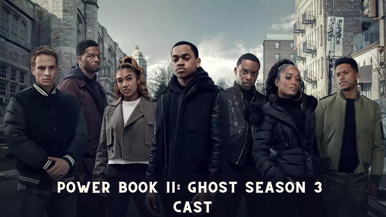 Power Book II: Ghost Season 3 Cast: Who's On Board?