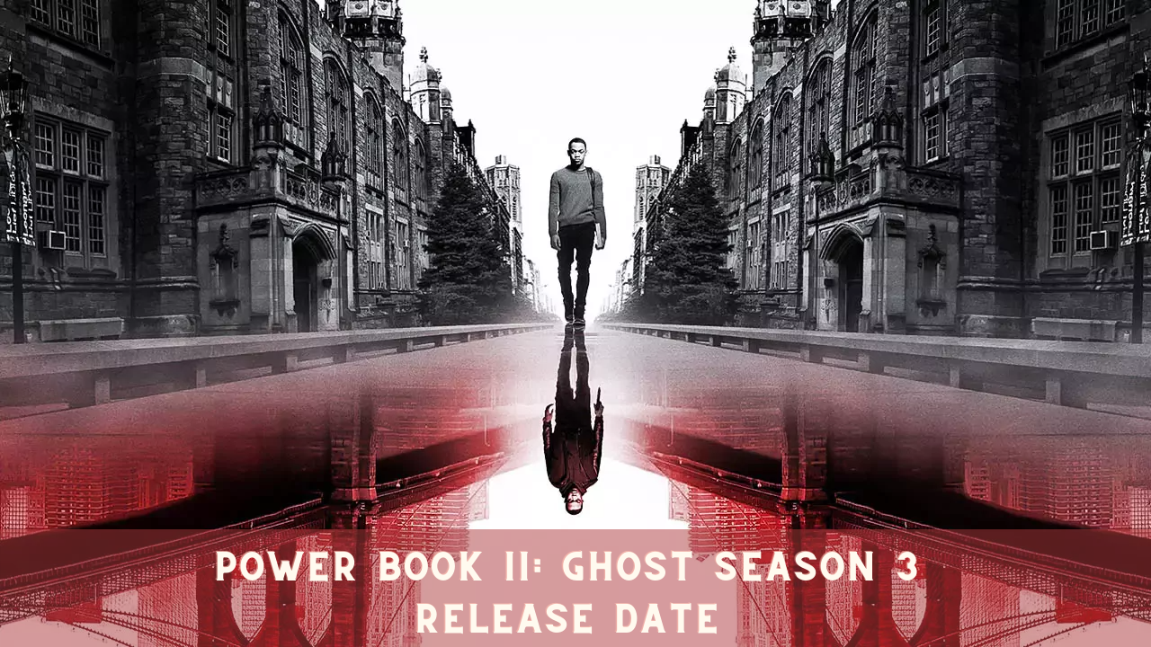 Power Book II Ghost season 3 release date and more