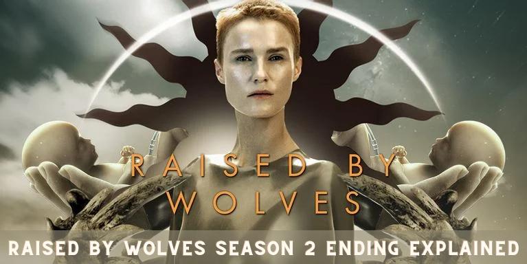 Raised by Wolves Season 2 Ending Explained