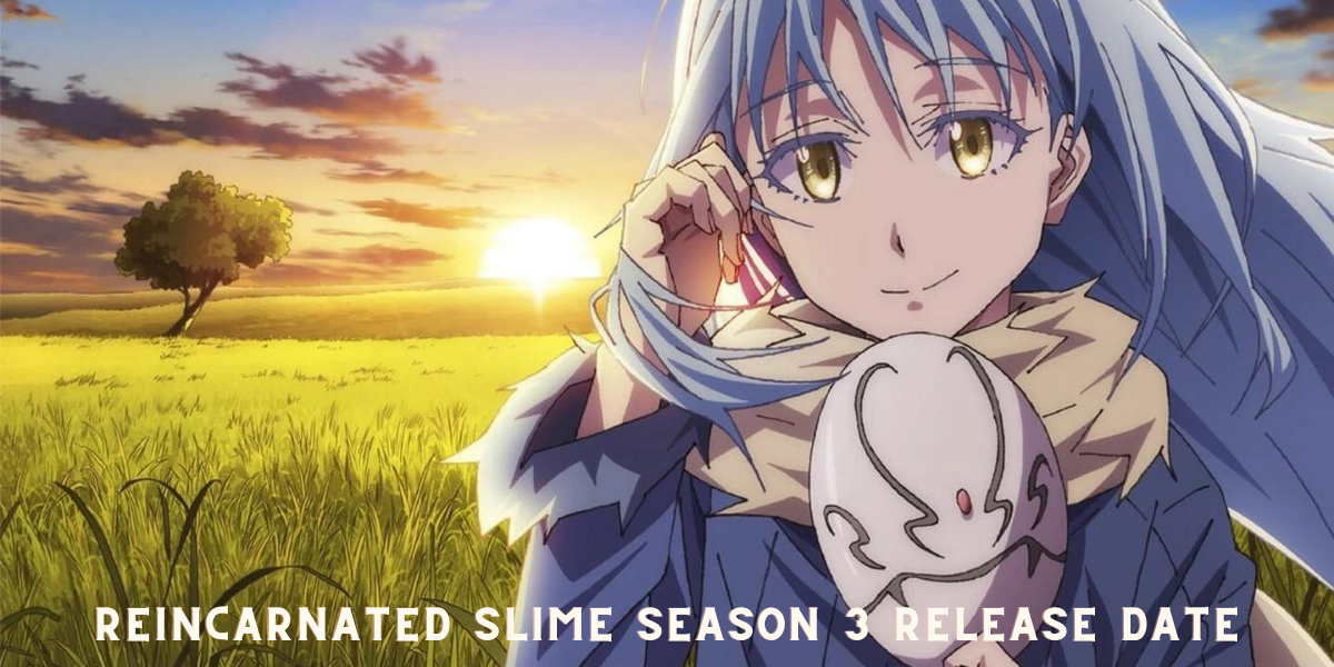 That Time I Got Reincarnated As A Slime Season 3 Release Date: Get