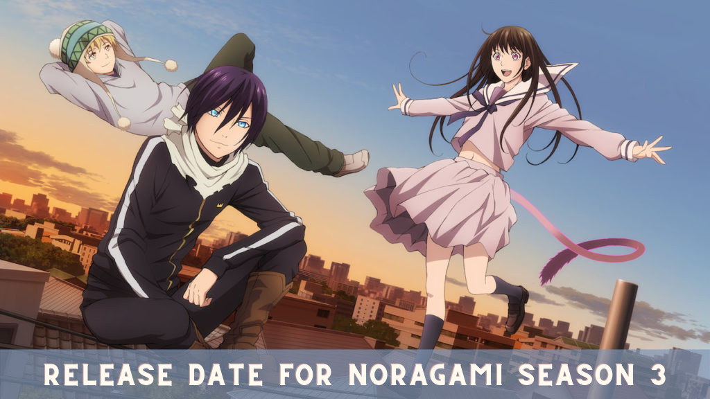 Release Date for Noragami Season 3