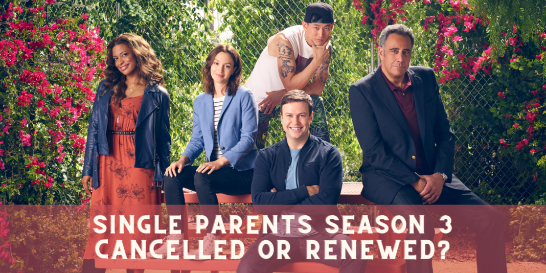Single Parents Season 3 Cancelled or Renewed?