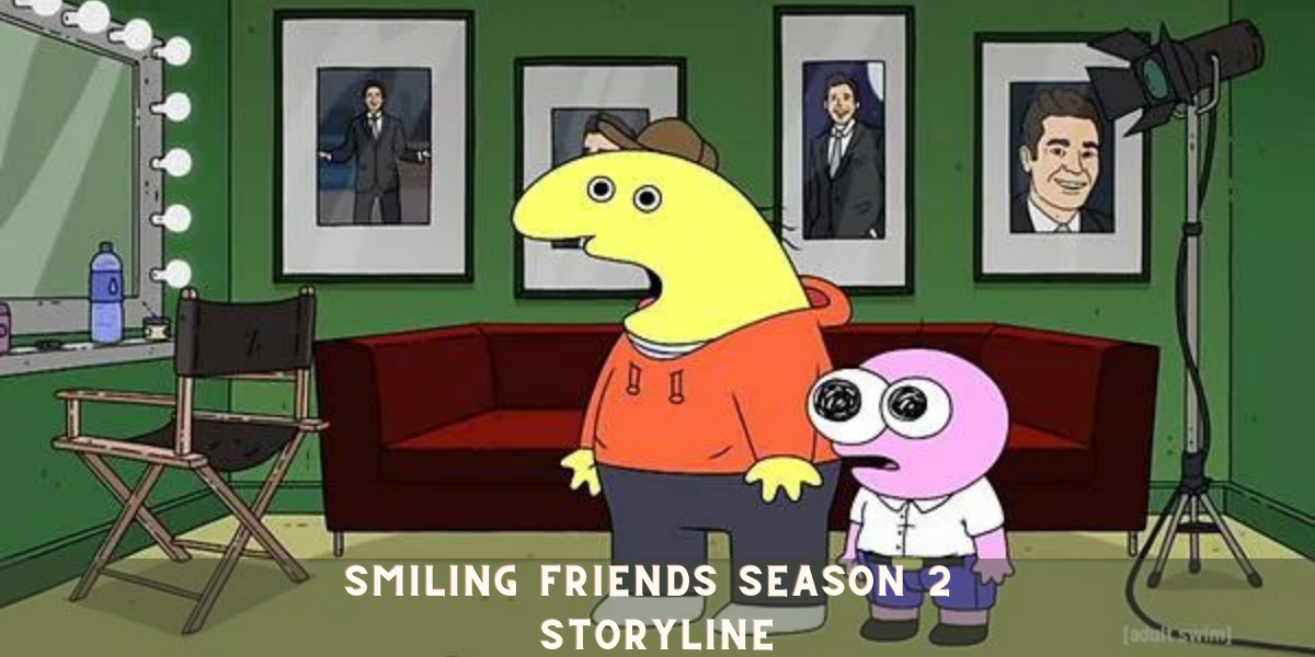 Smiling Friends Season 2 Release Date, Cast, Plot and More Open Sky News