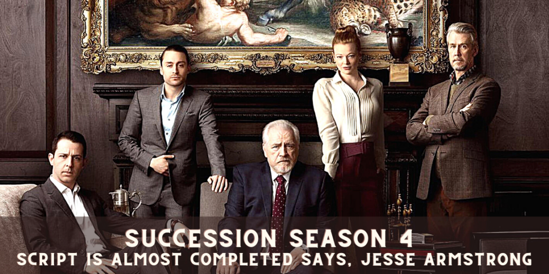 Succession Season 4 Script Is Almost Completed Says, Jesse Armstrong