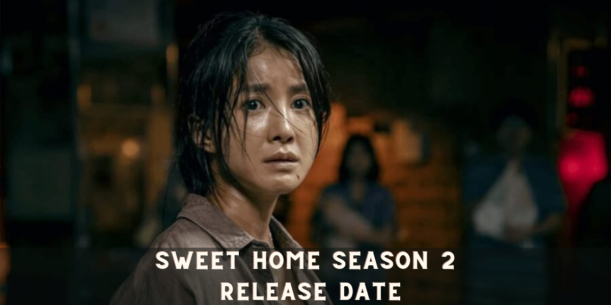 Sweet Home Season 2 Release Date