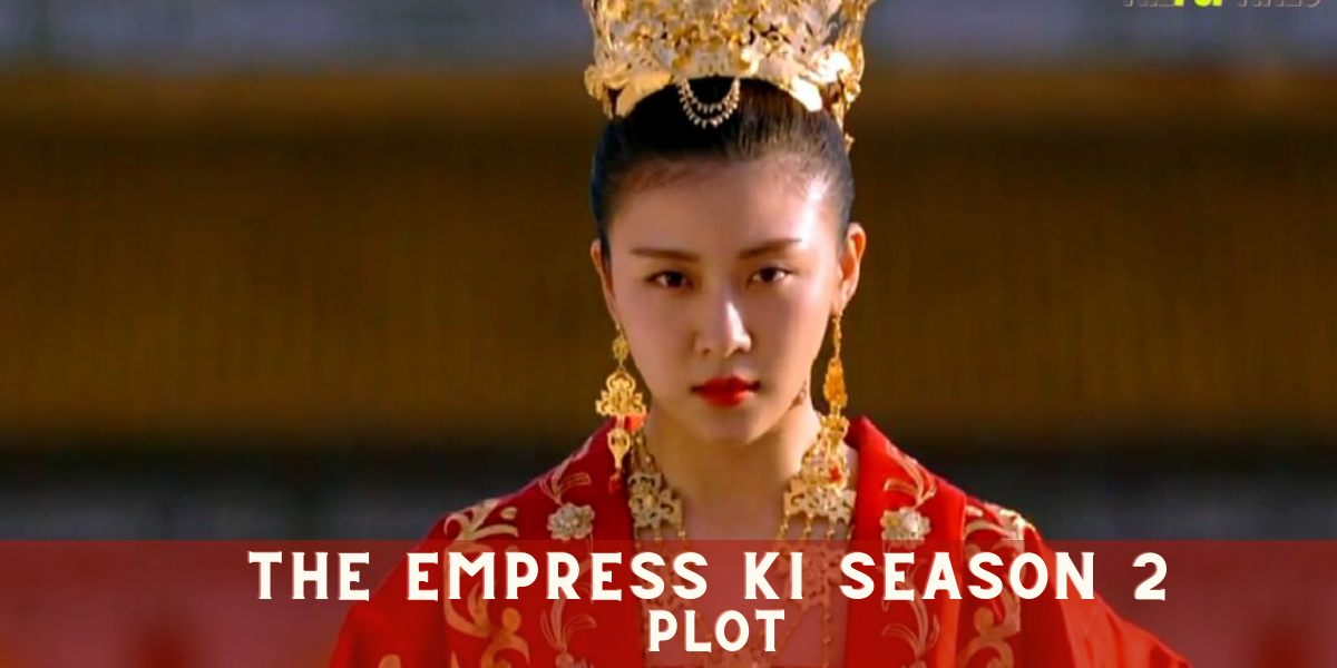 The Empress Ki Season 2 Plot 