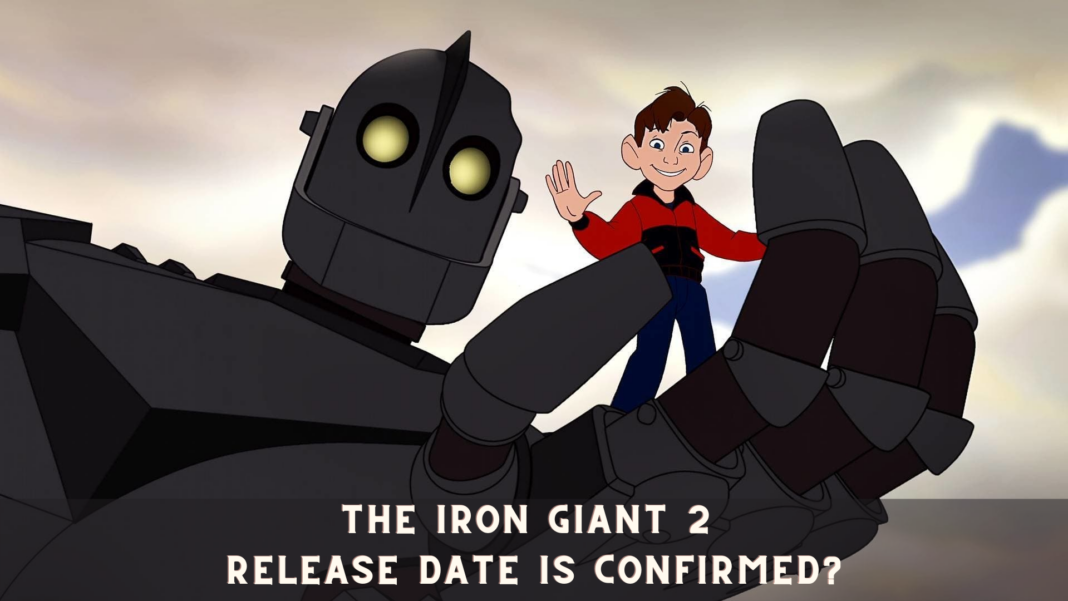The Iron Giant 2 Release Date is Confirmed?
