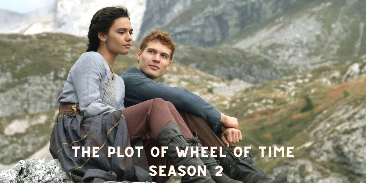 The Plot of Wheel of Time Season 2