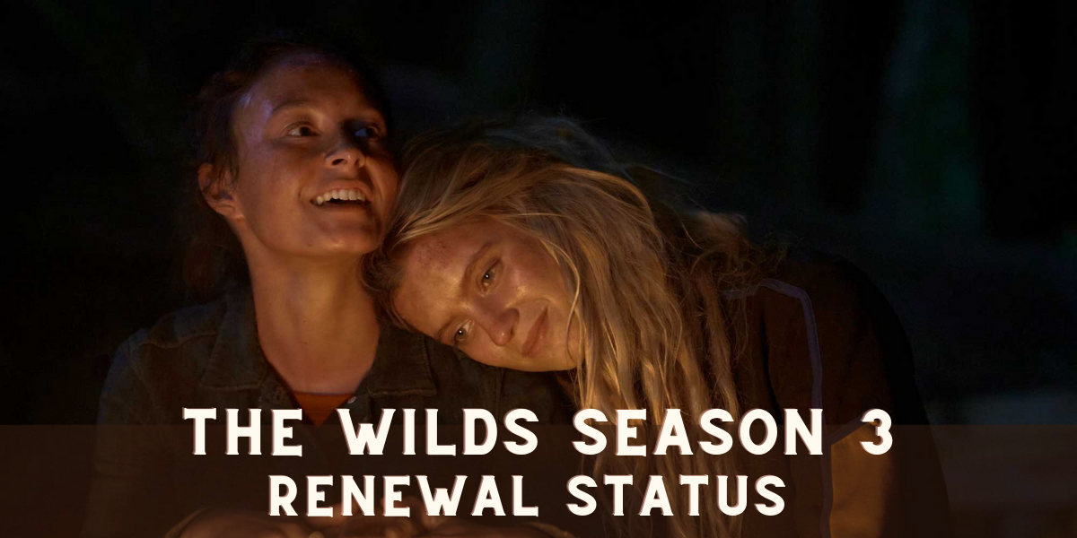 The Wilds Season 3 Renewal Status