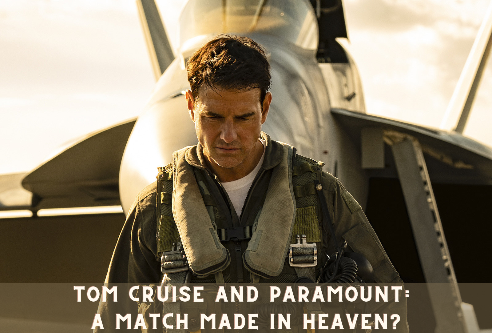 Tom Cruise and Paramount: A Match made in Heaven?