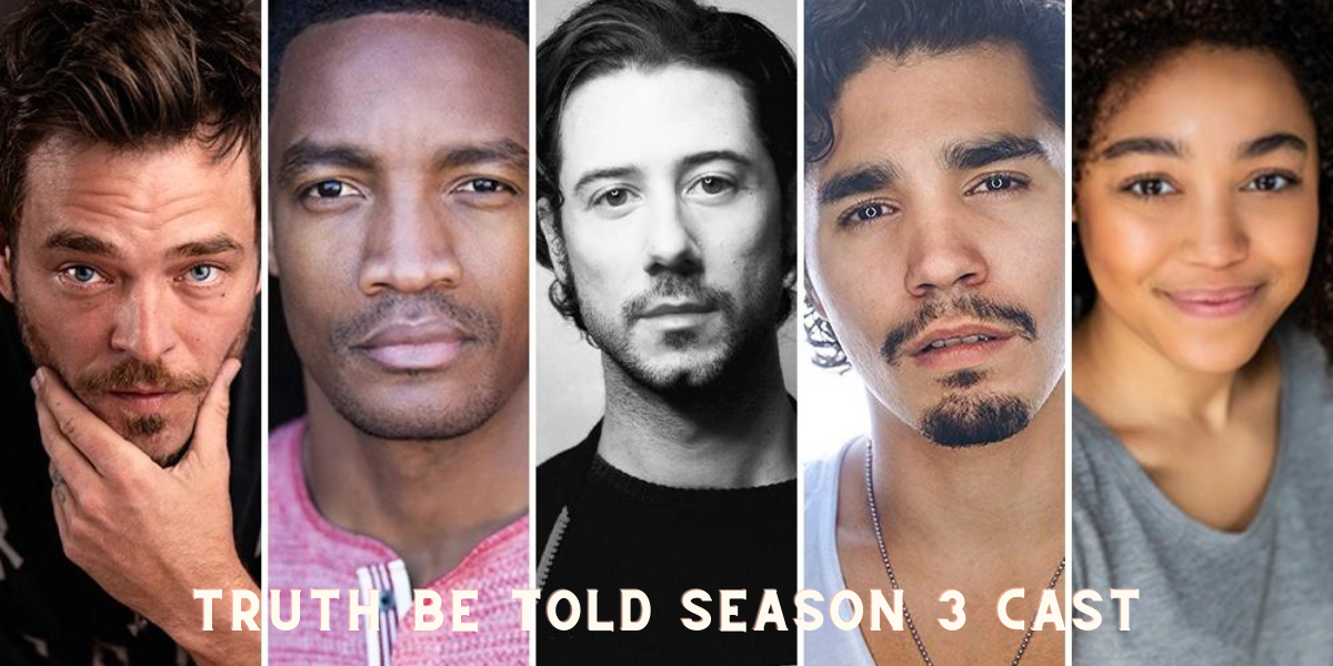Truth Be Told Season 3 Cast