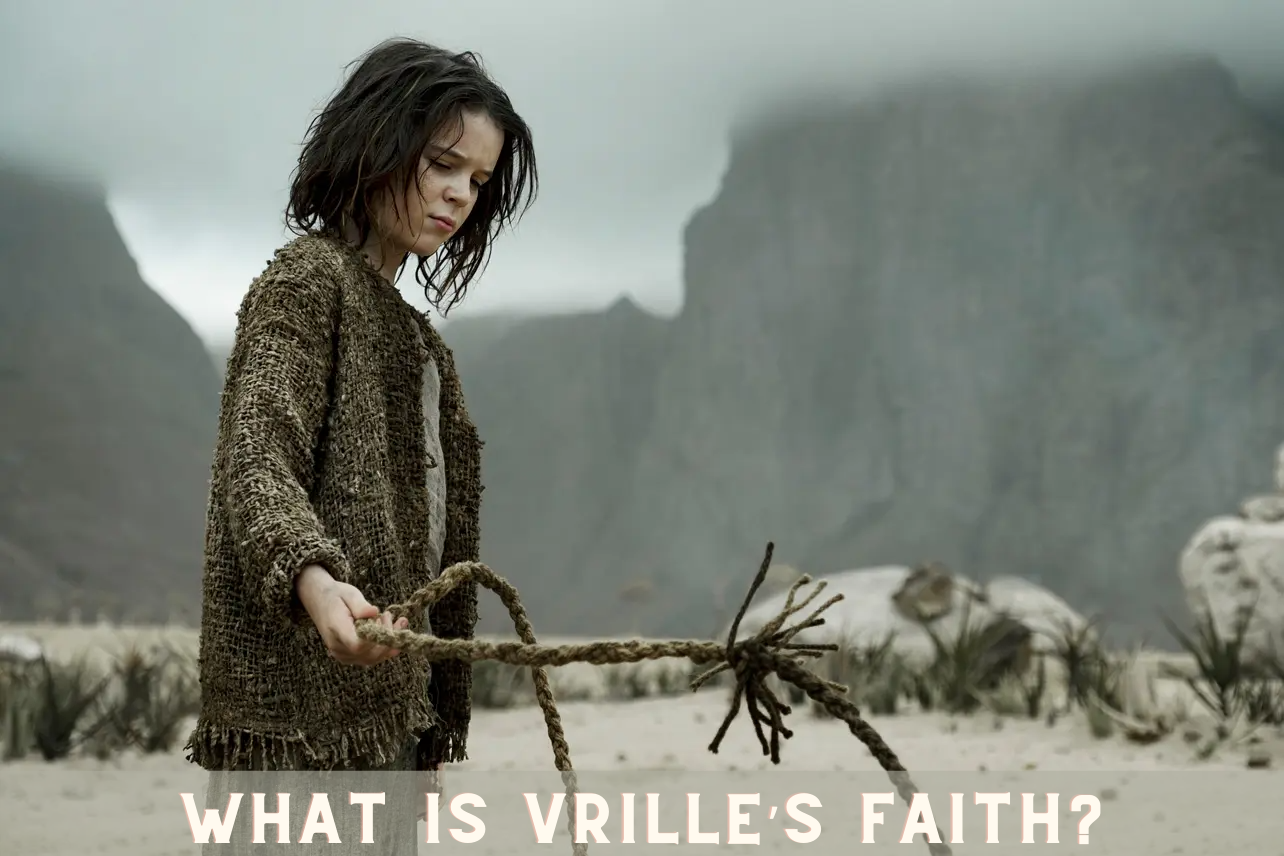 What is Vrille’s Faith?