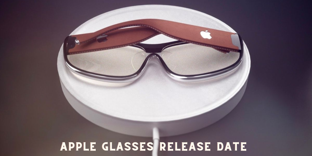 Apple Glasses Release Date 