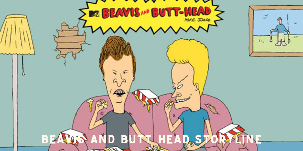 Beavis And Butt Head Storyline
