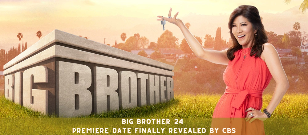 Big Brother 24 Premiere Date Finally Revealed by CBS