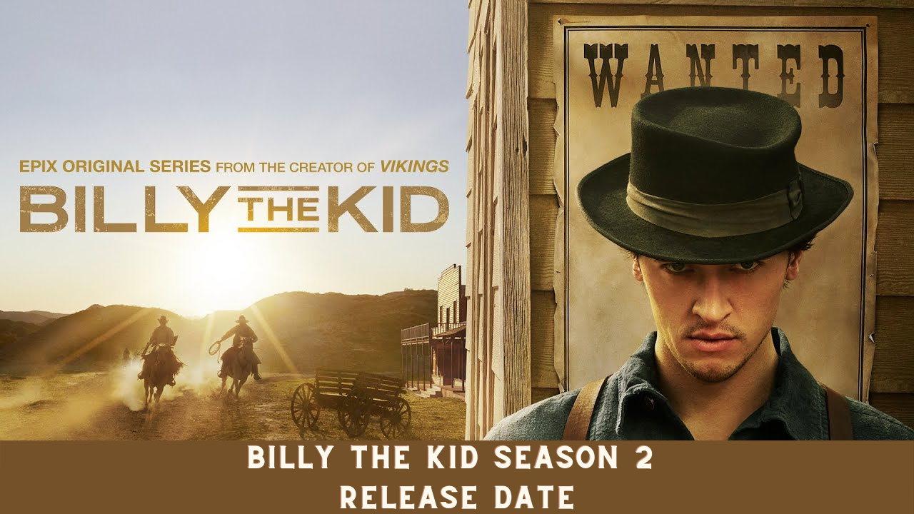 Billy The Kid Season 2 Release Date