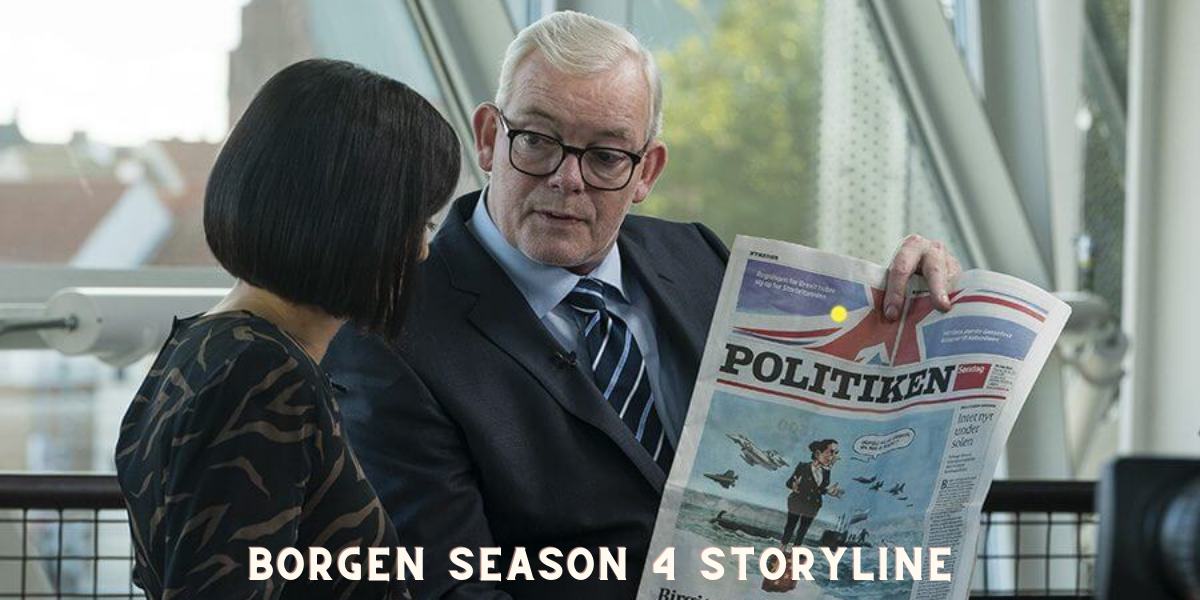 Borgen season 4 Storyline